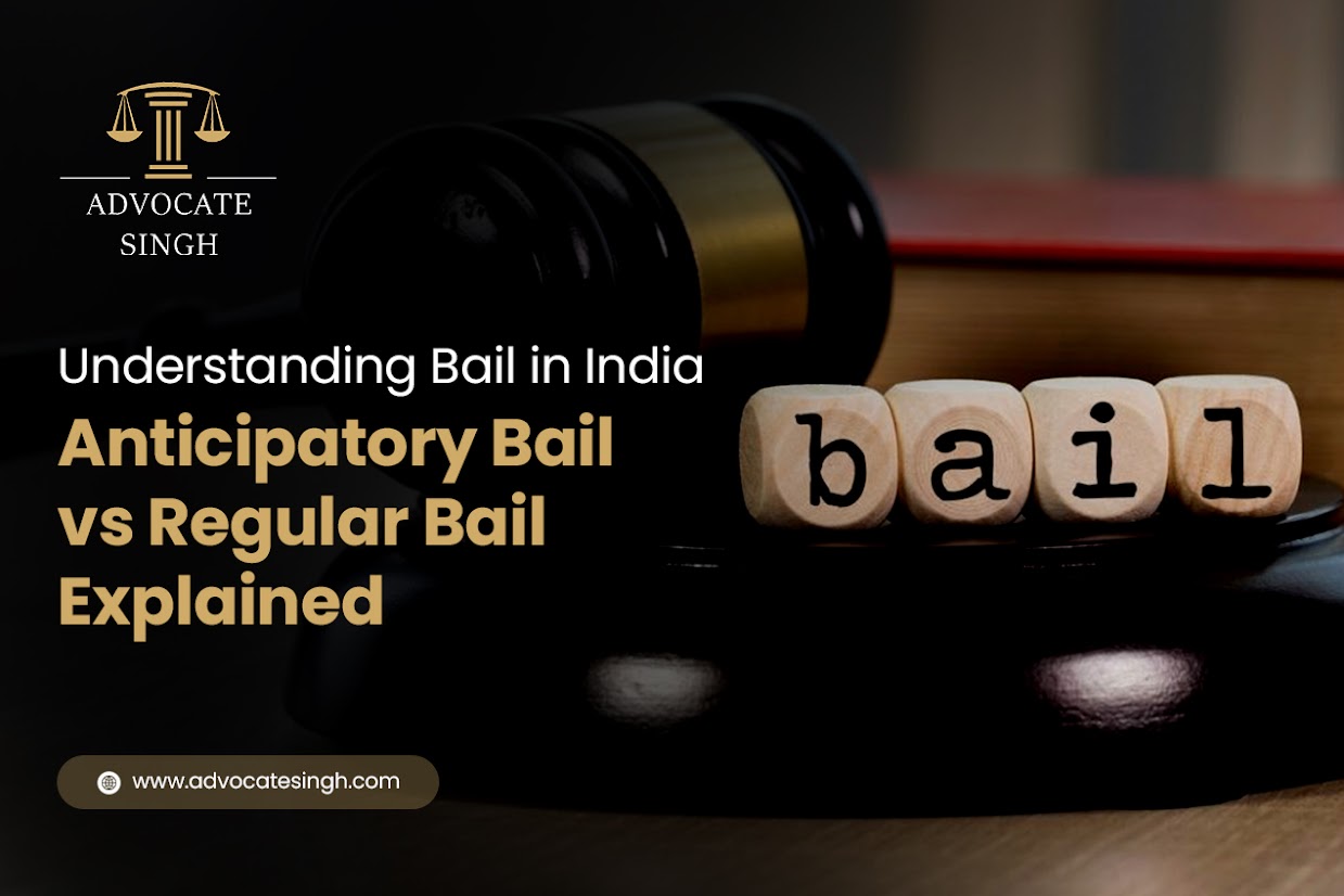 Understanding Bail in India: Anticipatory Bail vs Regular Bail Explained